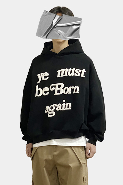 YE MUST BE BORN AGAIN hoodie